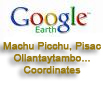 Google Earth, Machu Picchu, Pisac, Ollantaytambo